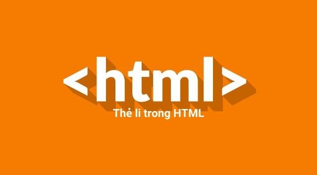 Thẻ li trong HTML - Web888 chia sẻ kiến thức lập trình, kinh …
